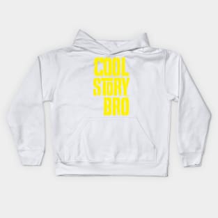 COOL STORY BRO by Tai's Tees Kids Hoodie